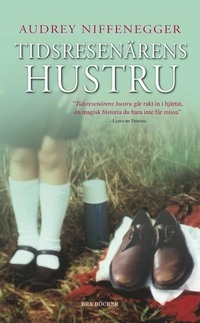 Tidsresenärens hustru; Audrey Niffenegger; 2007