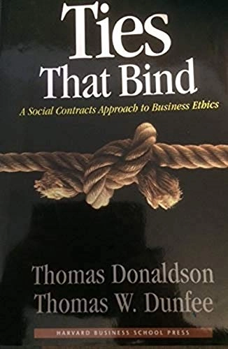 Ties that bind : a social contracts approach to business ethics; Thomas Donaldson; 1999