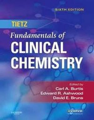 Tietz fundamentals of clinical chemistry; Carl A Burtis; 2008