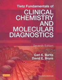 Tietz fundamentals of clinical chemistry and molecular diagnostics; David E. Bruns; 2015