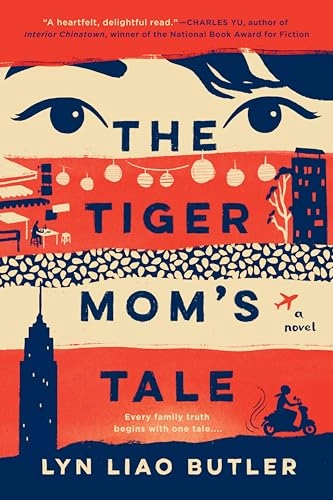 Tiger Mom's Tale; Lyn Liao Butler; 2021