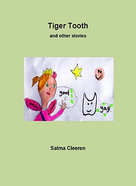 Tiger Tooth and other stories; Salma Cleeren; 2018