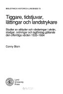 Tiggare, tidstjuvar, lättingar och landstrykare : studier av attityder och värderingar i skrån, stadgar, ordningar och lagförslag gällande den offentliga vården 1533-1664; Conny Blom; 1992