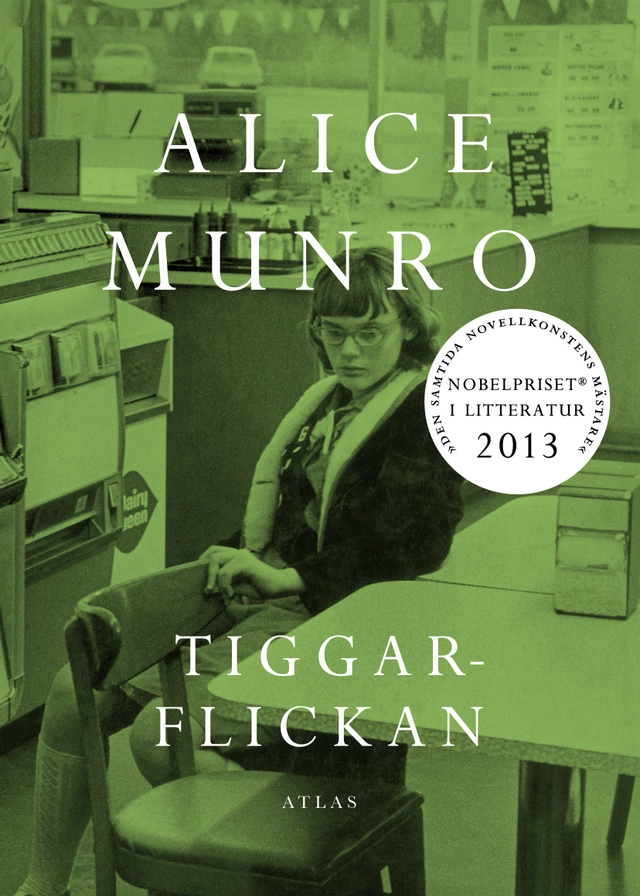 Tiggarflickan; Alice Munro; 2013
