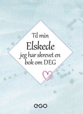 Til min elskede – jeg har skrevet en bok om deg; Stefan Ekberg; 2021