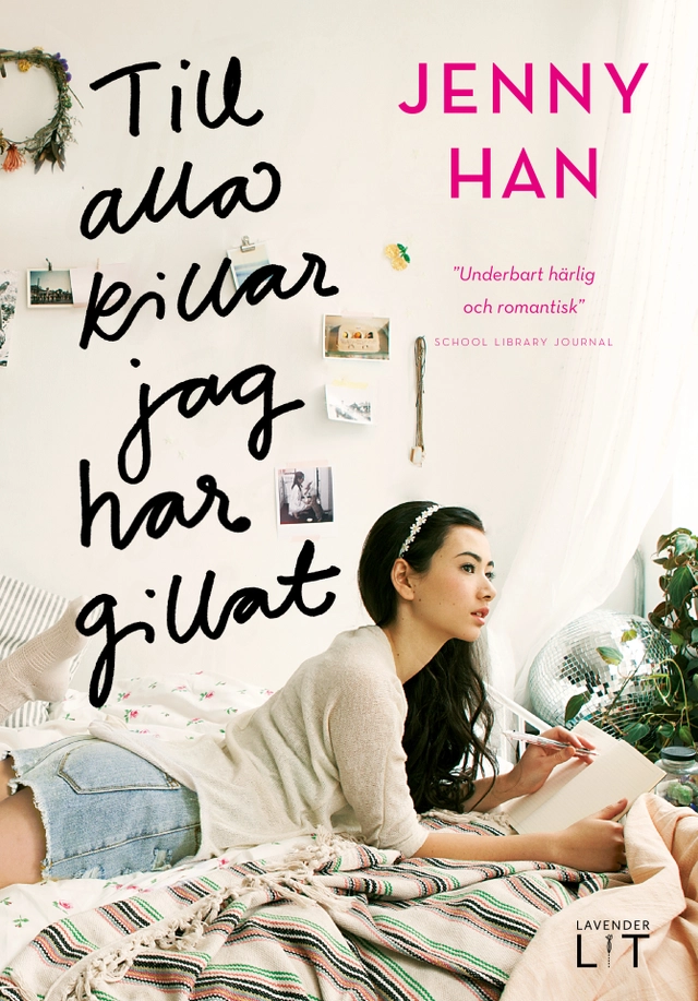 Till alla killar jag har gillat; Jenny Han; 2018