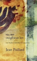 Till det osägbaras lov; Jean Paillard; 2001