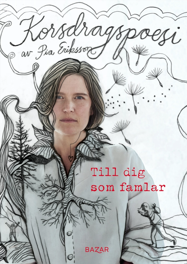 Till dig som famlar : korsdragspoesi; Pia Eriksson; 2023