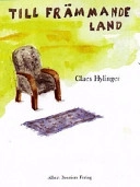 Till främmande land : berättelser, dikter, anteckningar; Claes Hylinger; 1998