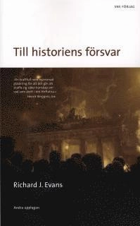 Till historiens försvar; J Richard Evans; 2008