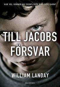 Till Jacobs försvar; William Landay; 2013