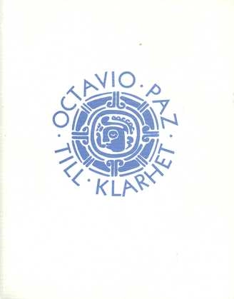 Till klarhet; Octavio Paz; 2003