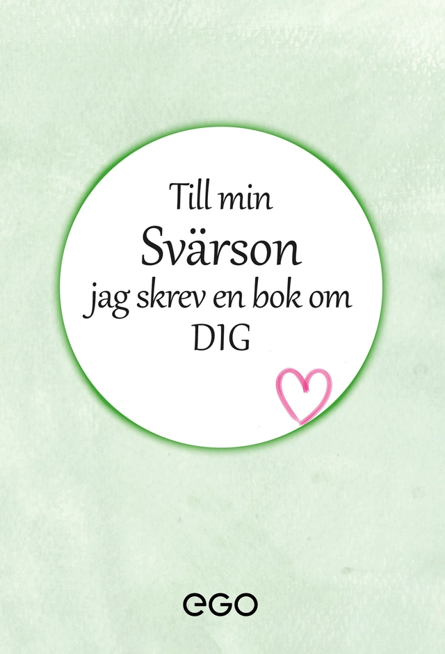 Till min svärson - jag skrev en bok om dig; Stefan Ekberg; 2020
