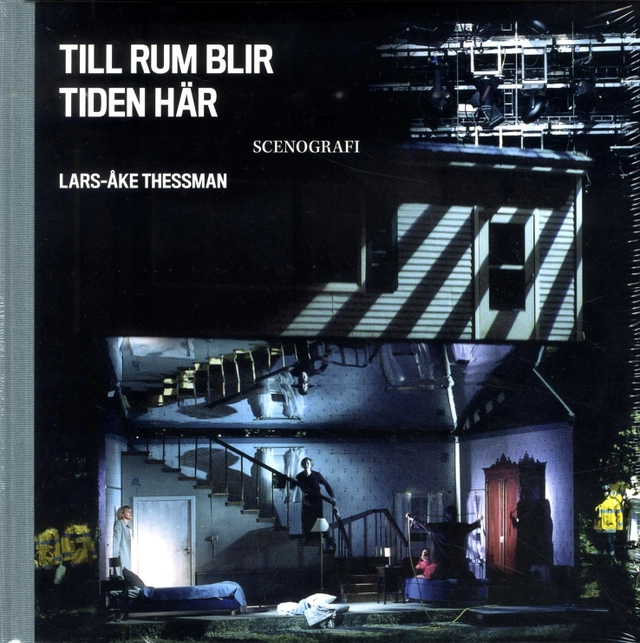 Till rum blir tiden här: Lars-Åke Thessman; Lars-Åke Thessman; 2018