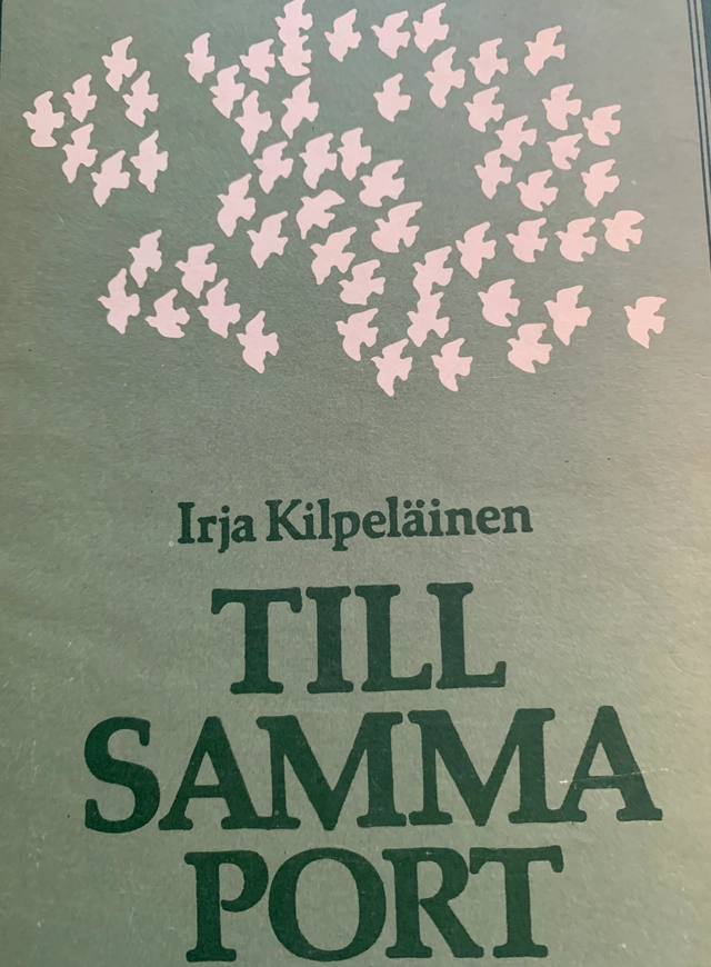 Till samma port; Irja Kilpeläinen; 1982