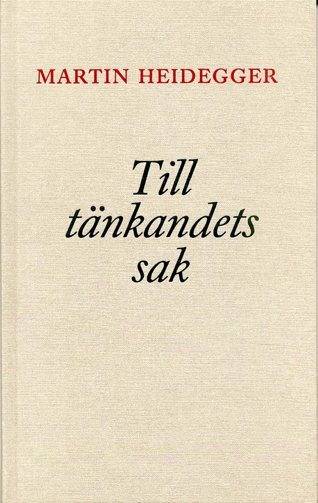 Till tänkandets sak; Martin Heidegger; 1998