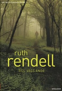Till vägs ände; Ruth Rendell; 2007