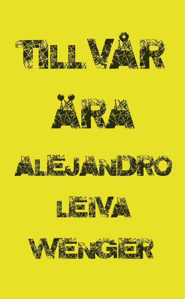 Till vår ära; Alejandro Leiva Wenger; 2014