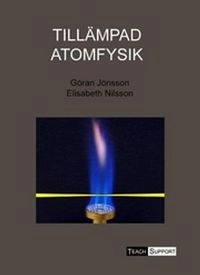 Tillämpad atomfysik; Göran Jönsson; 2005