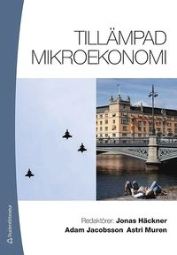 Tillämpad mikroekonomi; Jonas Häckner, Adam Jacobsson, Astri Muren; 2009