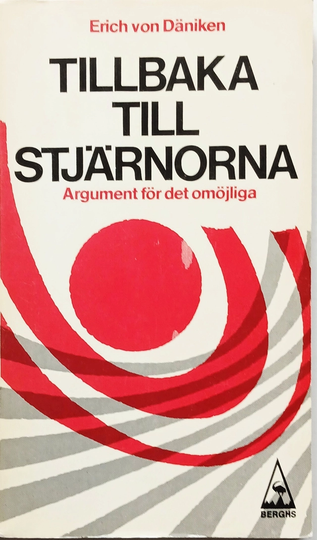 Tillbaka till stjärnorna : argument för det omöjliga; Erich von Däniken; 1977