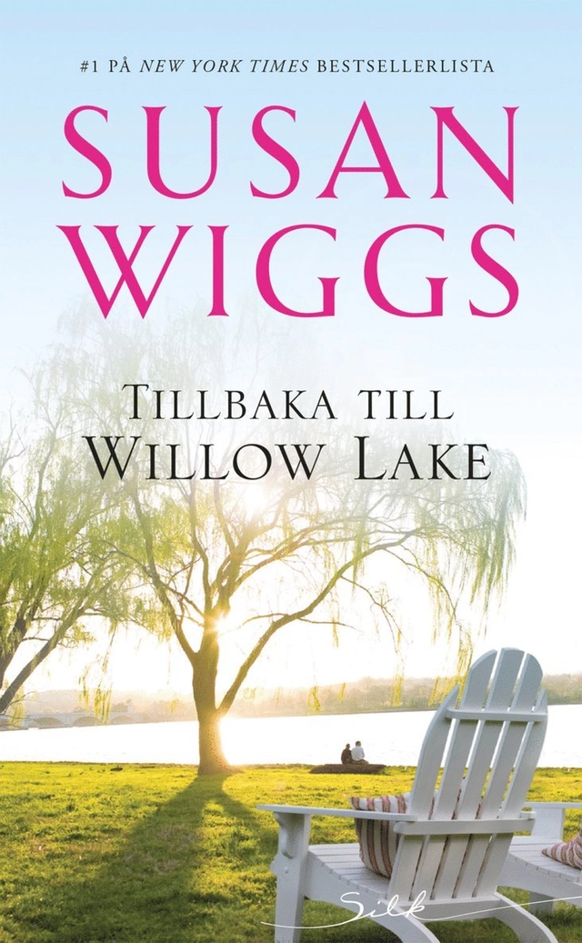 Tillbaka till Willow Lake; Susan Wiggs, Susanne Andersson; 2019