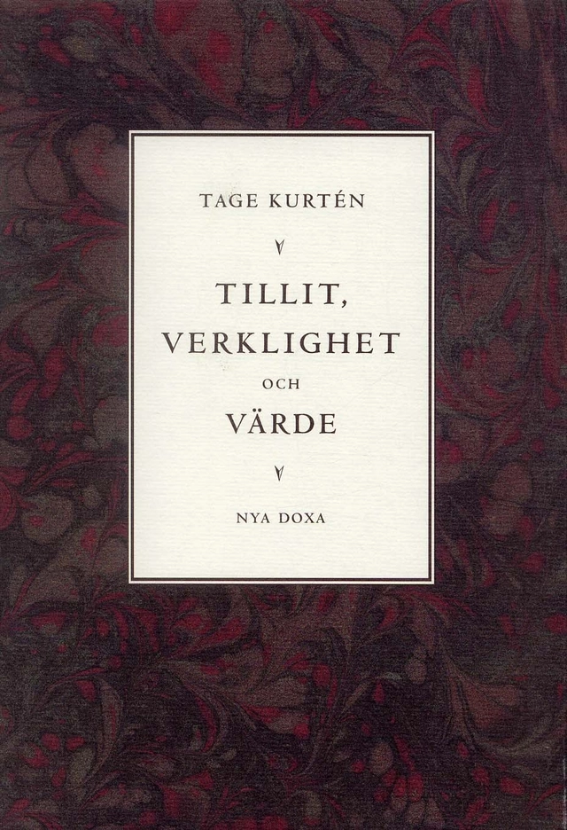 Tillit, verklighet och värde; Tage Kurtén; 1995
