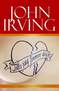 Tills jag finner dig; John Irving; 2007