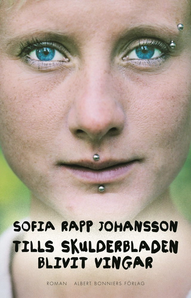 Tills skulderbladen blivit vingar; Sofia Rapp Johansson; 2009