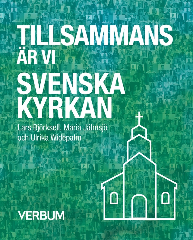 Tillsammans är vi Svenska kyrkan; Lars Björksell, Maria Jälmsjö, Ulrika Widepalm; 2023
