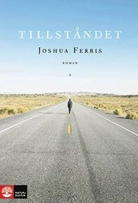 Tillståndet; Joshua Ferris; 2011