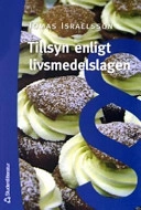 Tillsyn enligt livsmedelslagen; Tomas Israelsson; 2004