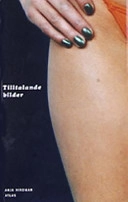 Tilltalande bilder : genus, sexualitet och publiksyn i Veckorevyn och Fib aktuellt; Anja Hirdman; 2002