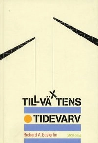 Tillväxtens tidevarv; Richard A. Easterlin; 2001