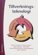 Tillverkningsteknologi; Anders E. W. Jarfors; 2006