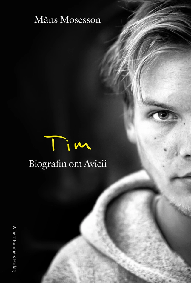 Tim : Biografin om Avicii; Måns Mosesson; 2021