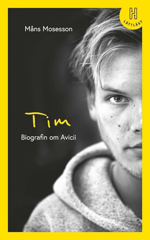 Tim (lättläst) : Biografin om Avicii; Måns Mosesson; 2022