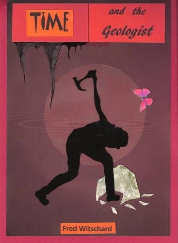 Time and the Geologist; Witschard; 2012