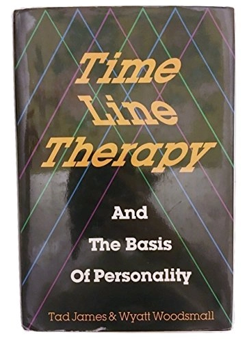 Time line therapy and the basis of personality; Tad James; 1988