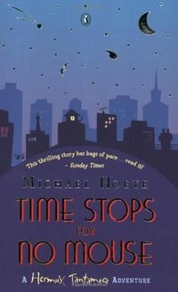 Time Stops For No Mouse; Michael Hoeye; 2003