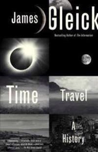 Time Travel; James Gleick; 2017