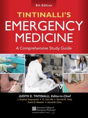 Tintinalli's emergency medicine; David Cline, O. John Ma, Garth D. Meckler, J. Stephan Stapczynski, Judith E. Tintinalli, Donald M. Yealy; 2016