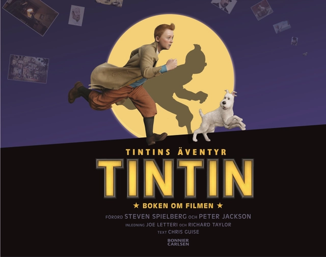 Tintins äventyr - Boken om filmen; Chris Guise; 2011