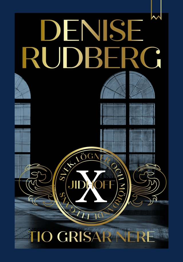 Tio grisar nere; Denise Rudberg; 2020