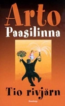 Tio rivjärn; Arto Paasilinna; 2002