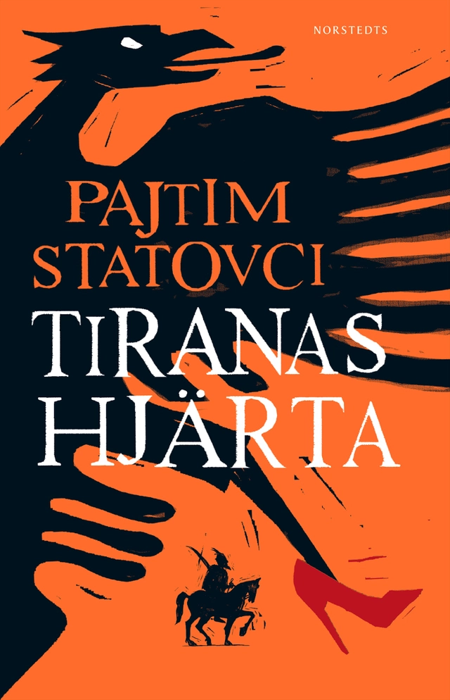 Tiranas hjärta; Pajtim Statovci; 2018