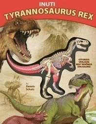 Titta inuti Tyrannosaurus rex; Dennis Schatz; 2010