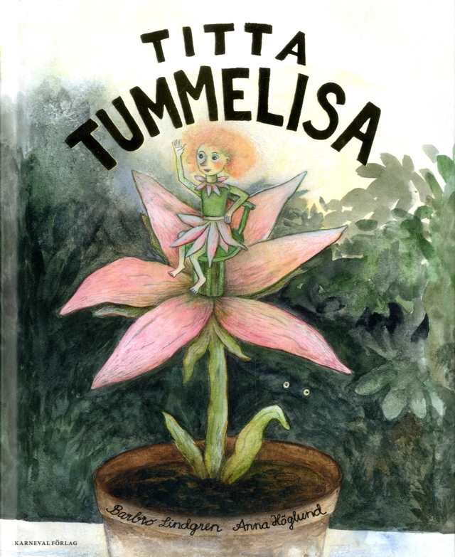 Titta Tummelisa; Barbro Lindgren, Anna Höglund; 2021