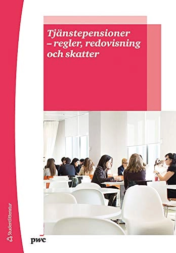 Tjänstepensioner : regler, redovisning, skatter; Tom Ekberg, Christian Stralström, Klas Wennerström; 2013