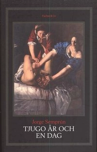 Tjugo år och en dag; Jorge Semprun; 2008